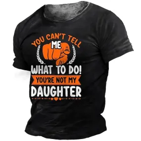 3D Graphic You Can't Tell Me What To Do Short Sleeve Papa Shirts