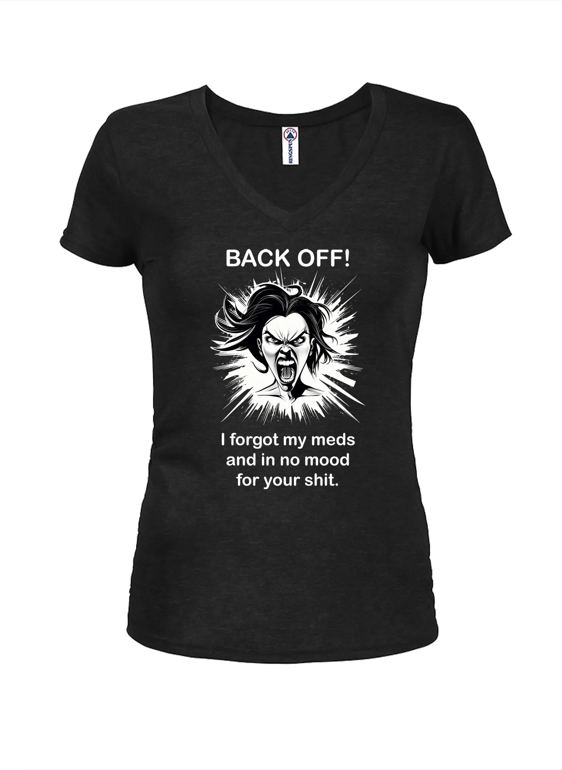 BACK OFF I forgot my meds and in no mood for your shit T-Shirt