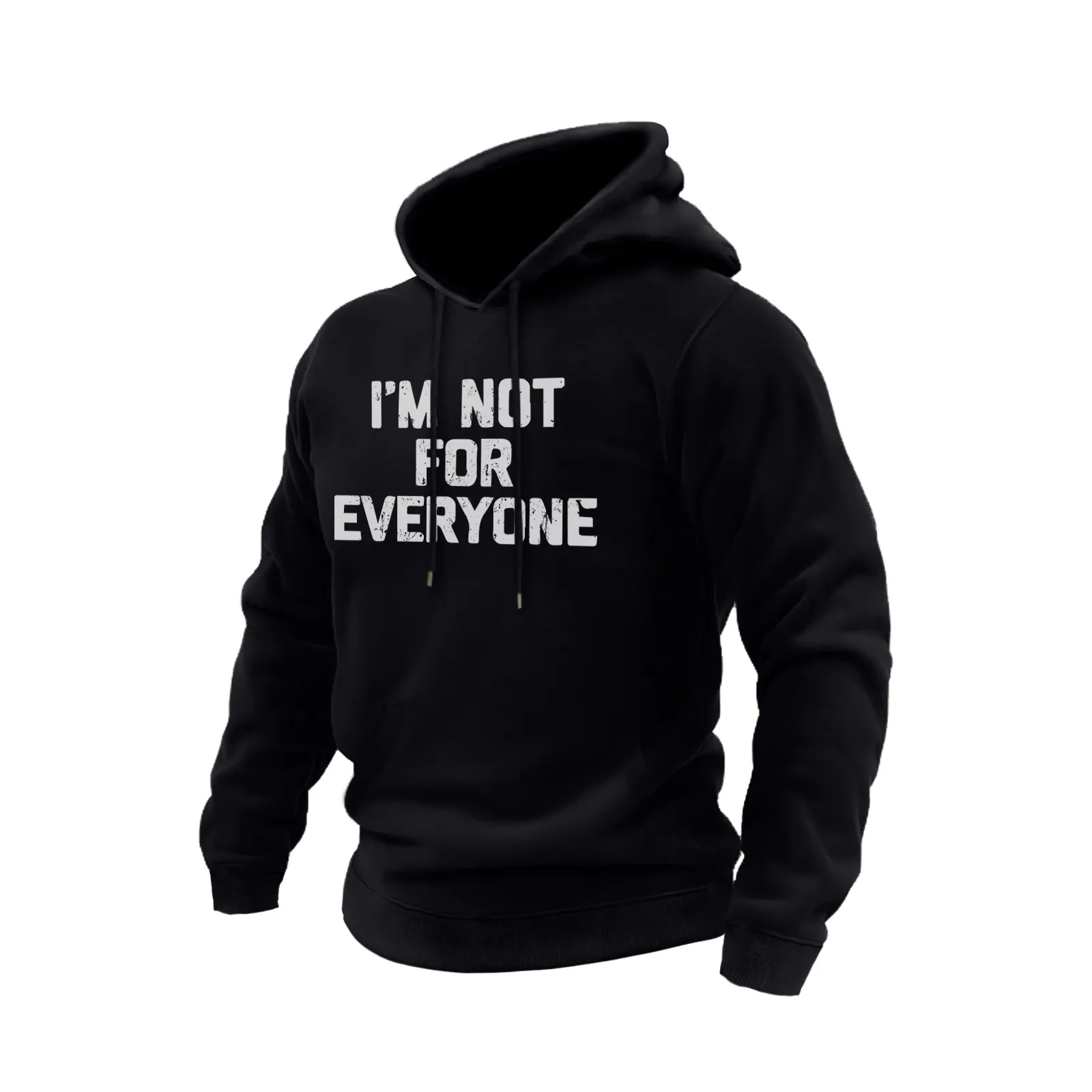 I'M NOT FOR EVERYONE COTTON GRAPHIC POCKET HOODIE